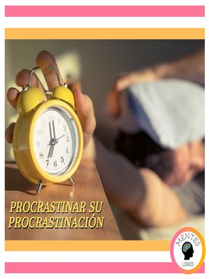 cover image of Procrastinar Su Procrastinación